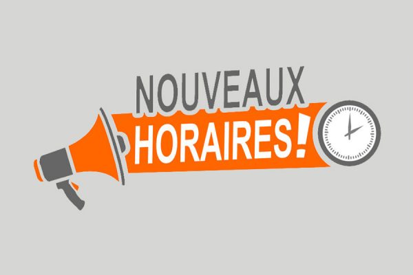 Nouveaux horaires !